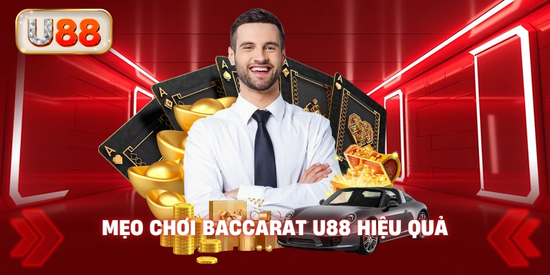 Mẹo Chơi Baccarat U88 Hiệu Quả
