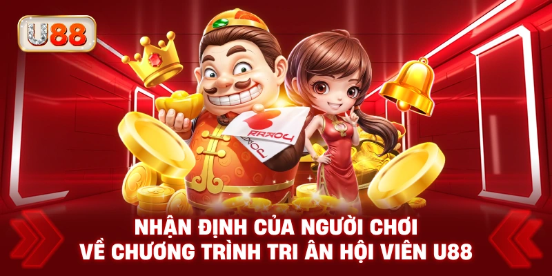 Nhận Định Của Người Chơi Về Chương Trình Tri Ân Hội Viên U88