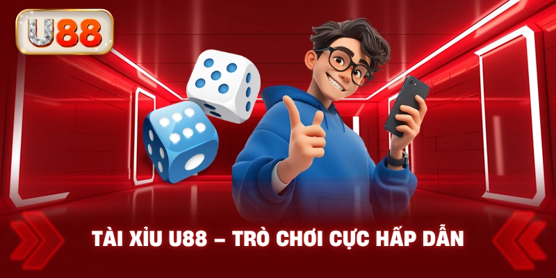 Tài Xỉu U88 – Trò Chơi Cực Hấp Dẫn