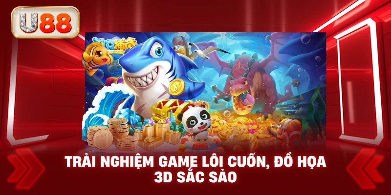 Trải Nghiệm Game Lôi Cuốn, Đồ Họa 3D Sắc Sảo